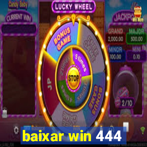 baixar win 444